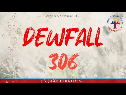 Dewfall 306 - How can I be sure of my future?