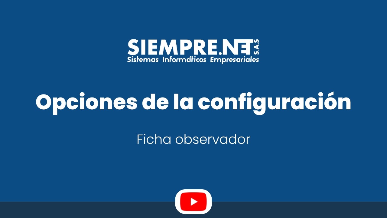 Opciones de la configuración | FICHA OBSERVADOR