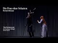 Die Frau ohne Schatten | Staatsoper Unter den Linden
