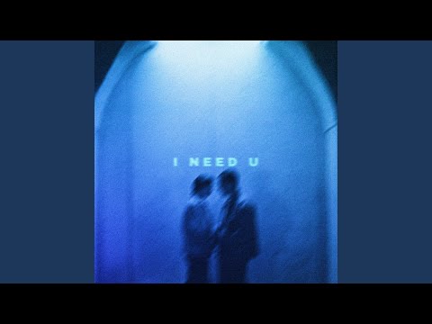 I Need U