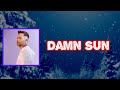 Dallas Smith - Damn Sun (Lyrics)