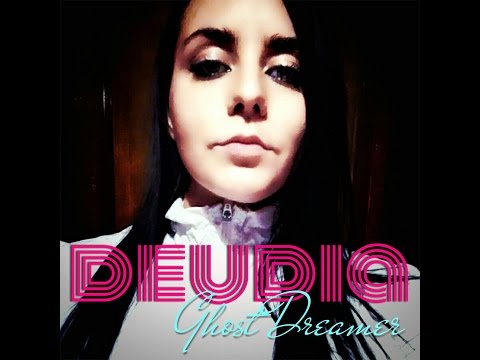 DEUDIA - Ghost Dreamer