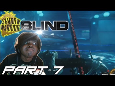 EPIC CHAINSAW | Shadow Warrior 2 Walkthrough / Gameplay [BLIND] (Ps4/Xbox One/ PC) - Part 7