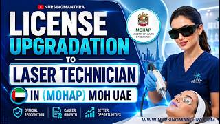 How to Become a Laser Technician in UAE | MOHAP License Upgrade Process 2026