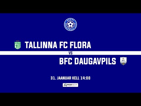 Tallinna FC Flora - BFC Daugavpils, Sõprusmängud 1. voor