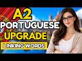 The A2 Upgrade 6 Portuguese Linking Words That Make You Sound Fluent