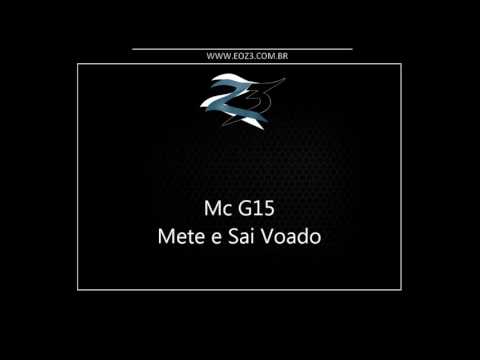 Mc G15 - Mete e Sai Voado [LANÇAMENTO 2016] [DJ SORRISO 22]