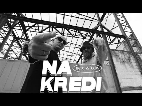 Gero x CDW - Na Kredi (Official Video)