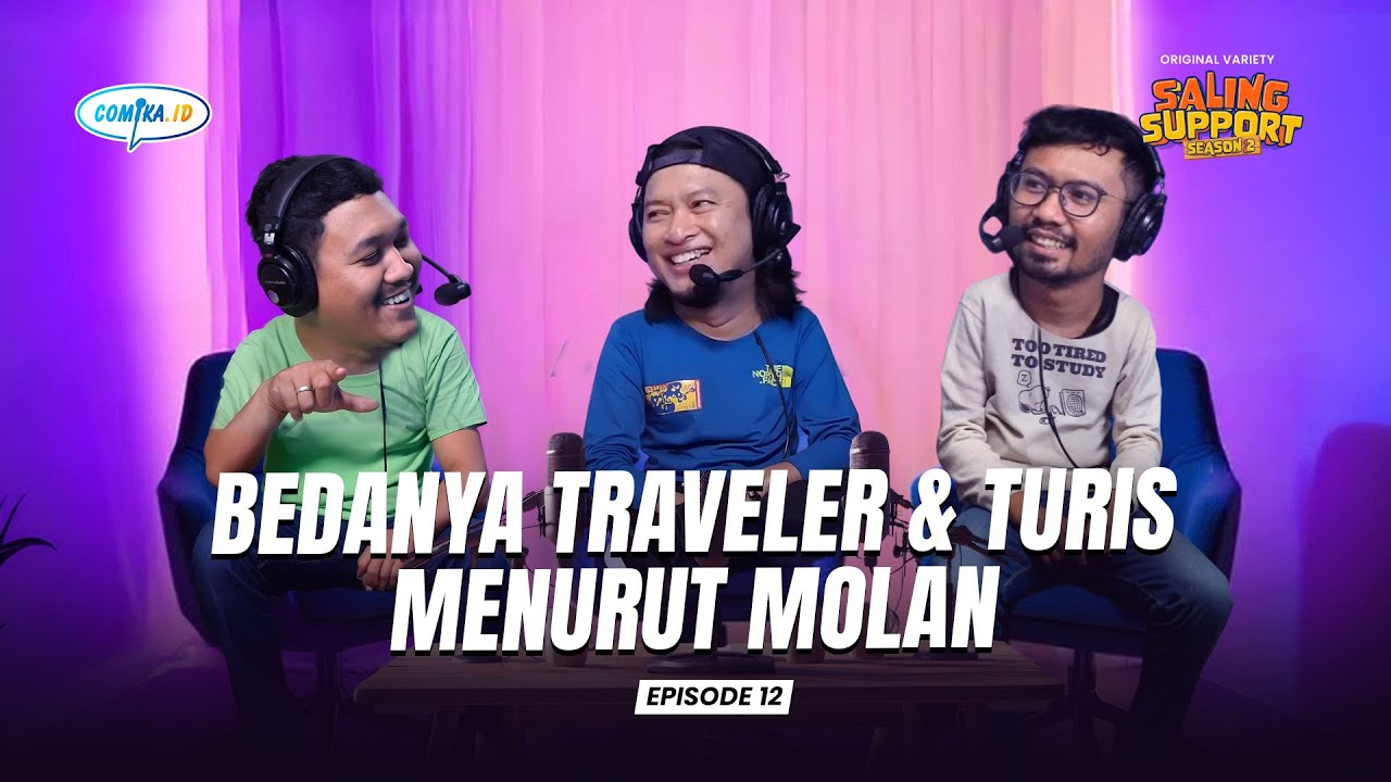 Bedanya Traveler & Turis Menurut Molan - Saling Support S2 Eps. 12 (Ridwan Remin, Dany Beler, Molan)