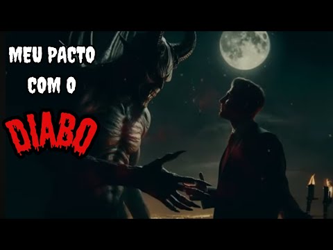 MEU PACTO COM O DIABO - HISTÓRIA REAL