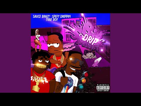 Big Drip Splash (feat. Sauce Brazy & Trae Boy)
