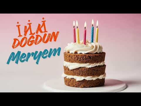 İyi Ki Doğdun MERYEM - İsme Özel Doğum Günü Şarkısı🎂
