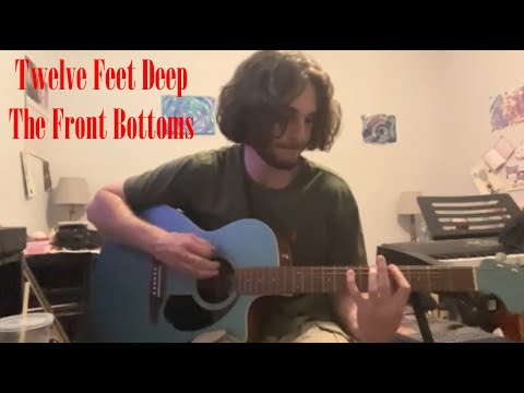 Twelve Feet Deep by The Front Bottoms guitar tutorial