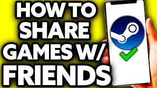 How To Share Steam Games With Friends 2024