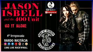 Jason Isbell and the 400 unit - go it alone (SOA 4⁰ Temporada 06/09/2011 à 06/11/2011)