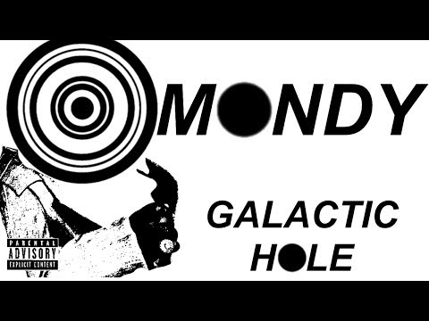 Galactic Hole - Mondy