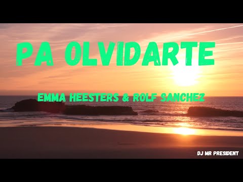 Pa Olvidarte - Emma Heesters & Rolf Sanchez (Lyrics)