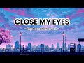Close My Eyes Chyde And Parker Jack Lyrics