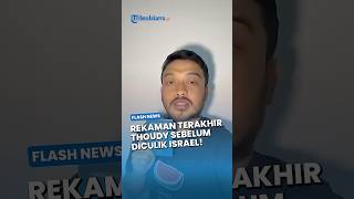 Jurnalis Republika Ditahan! Rekaman Terakhir Thoudy Badai yang Dikabarkan Diculik Militer Zionis!