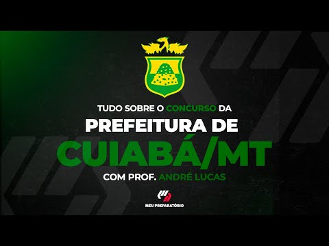 TUDO SOBRE O PROCESSO SELETIVO DA   PREFEITURA DE CUIABÁ/MT   + PLANEJAMENTO DE ESTUDOS