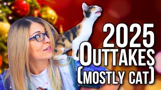 2025 Outtakes / Blooper Reel (Mostly Cats)