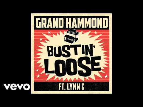 Grand Hammond - Bustin' Loose (Still) ft. Lynn C