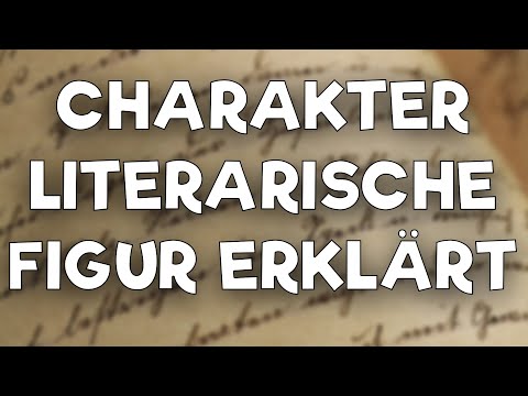 Literarische Figur Charakterisierung einfach erklärt!
