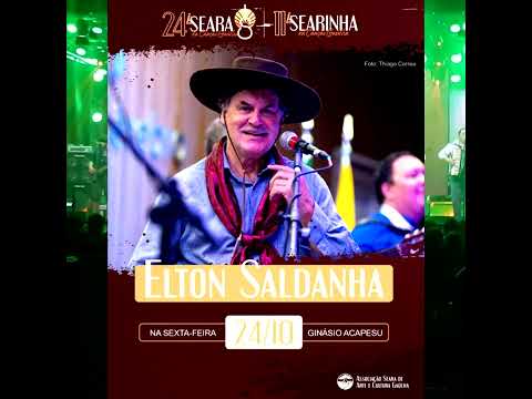 ELTON SALDANHA - APRESENTAÇÃO NA 24° SEARA DA CANÇÃO em CARAZINHO/RS