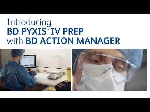 BD Pyxis IV Prep, Now with BD Action Manager