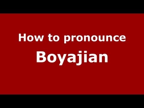 How to Pronounce Boyajian - PronounceNames.com