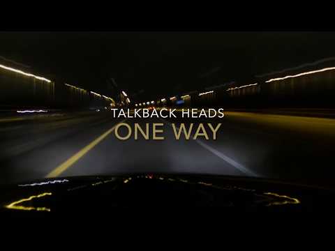 Talkback Heads - One Way