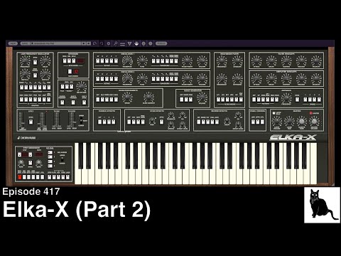 Elka-X by Cherry Audio - Part 2: Layers, Effects, Sequencer, Unison Mode