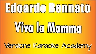 Edoardo Bennato - Viva la Mamma (Versione Karaoke Academy Italia)