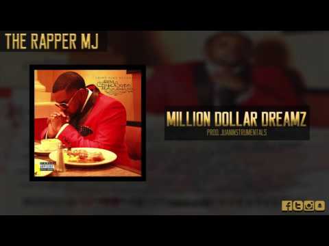 The Rapper MJ - Million Dollar Dreamz