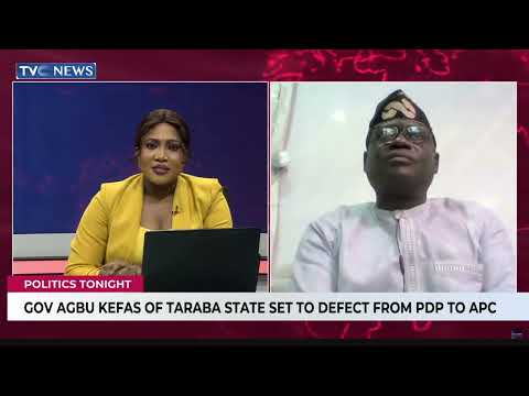 Politics Tonight | Governor Agbu Kefas Of Taraba State Set To Defect From PDP To APC