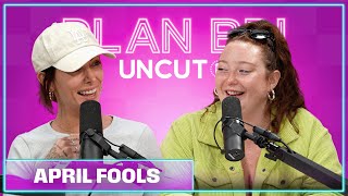 Fools of April | PlanBri Episode 244