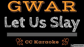 GWAR • Let Us Slay (CC) [Karaoke Instrumental Lyrics]