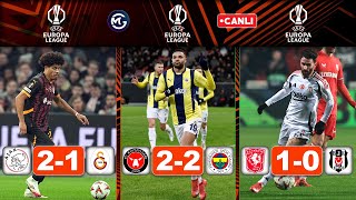 Ajax 2-1 Galatasaray / Midtjylland 2-2 Fenerbahçe / Twente 1-0 Beşiktaş / UEFA A