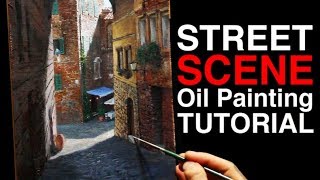 How to paint with PERSPECTIVE | Siena Street Scene | Oil Painting Tutorial
