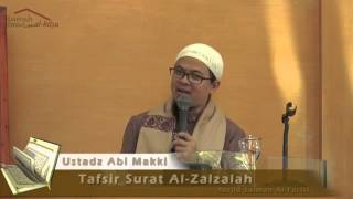 Download lagu Ustadz Abi Makki - Tafsir Surat Al Zalzalah - Rumil Al-Hiya mp3