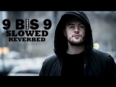 9 bis 9 [SLOWED] by Badchieff, Bausa, and SIRA