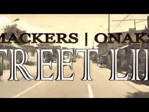 Street Life - Mackers YO! & Onaks ( YO Gang )