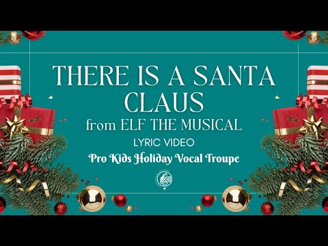 There Is A Santa Claus from Elf The Musical - Lyric Video