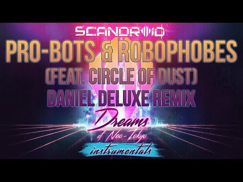 Video thumbnail for Pro-bots & Robophobes (Daniel Deluxe Remix) [Instrumental]