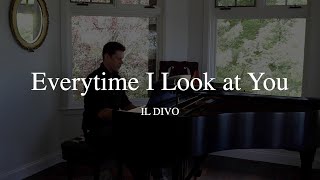 Il Divo - Everytime I Look at You (Live from Home)