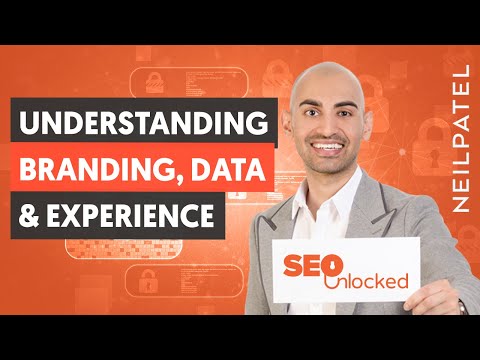 A Deep Dive Into Branding, Data & Experience - Module 7 - Part 1 - SEO Unlocked