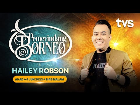 Pemerindang Borneo S2 : Hailey Robson