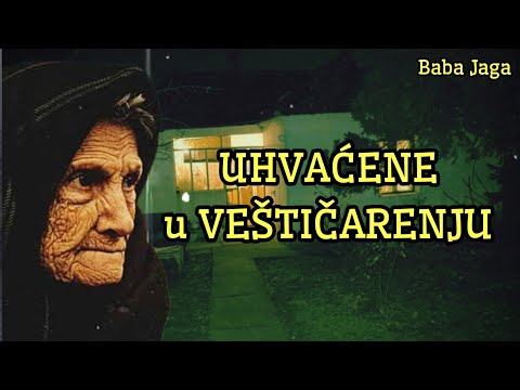 OVE ŽENE ĆE VAS ŠOKIRATI! SEJU STRAH PO SRBIJI - ISTINITA PRIČA O VEŠTICAMA U VRACARAMA Baba Jaga