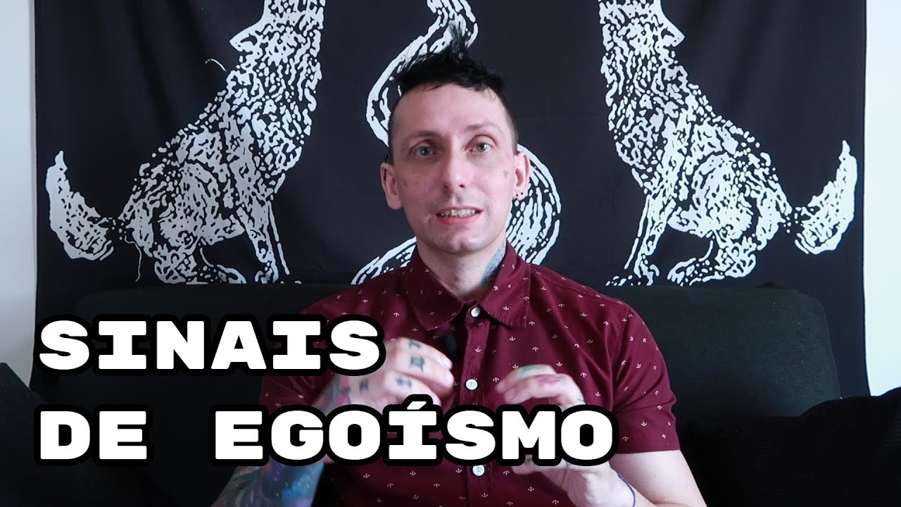 Sinais de Egoísmo e Manipulação