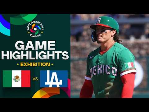 Mexico vs. Dodgers 2026 World Baseball Classic | Exhibition Game Highlights